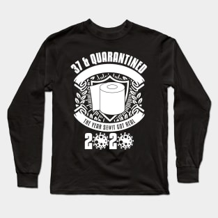 37 And Quarantined Long Sleeve T-Shirt